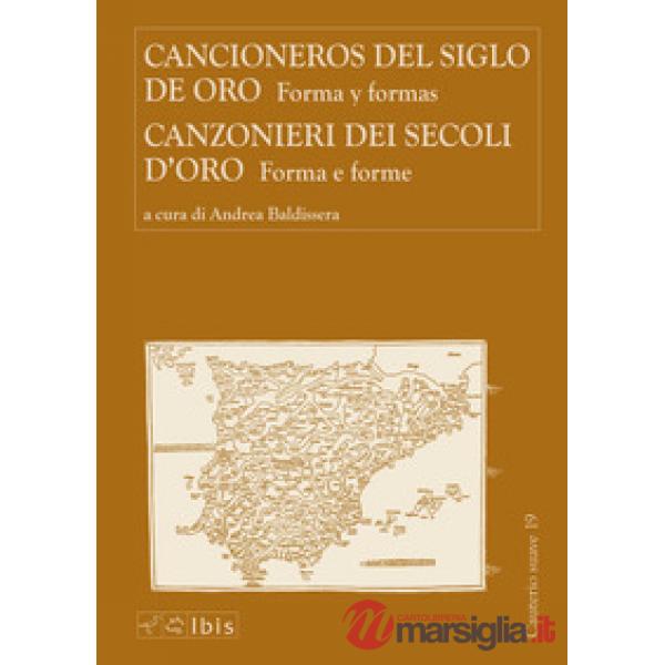 Canzonieri dei secoli d'oro-Cancioneros del siglo de oro. Forma y formes
