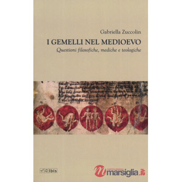 Gemelli nel Medioevo. Questioni filosofiche, mediche e teologiche (I)