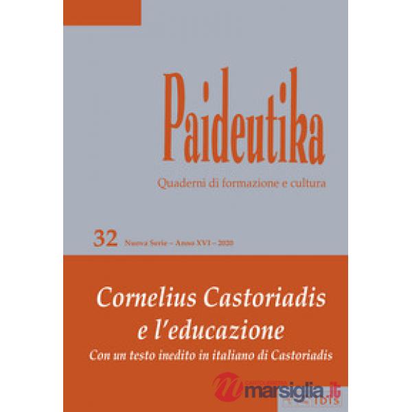 Paideutika. Vol. 32: Cornelius Castoriadis e l'educazione