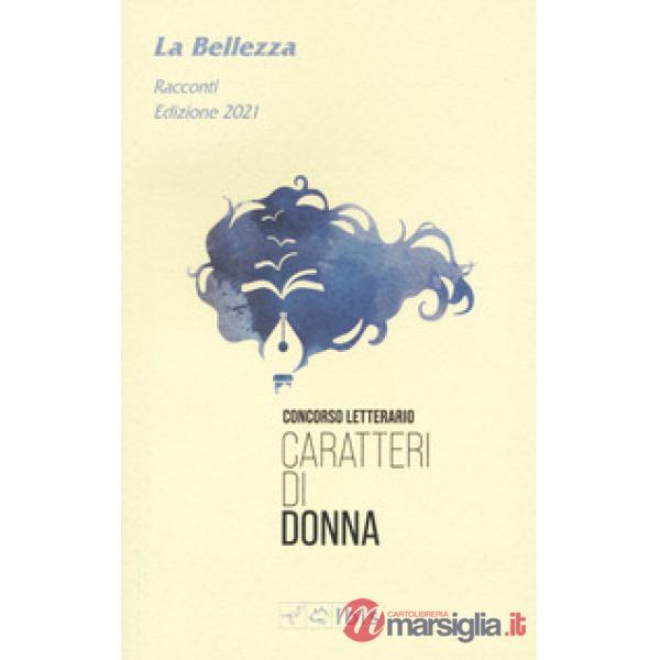 Bellezza 2021. Caratteri di donna (La)