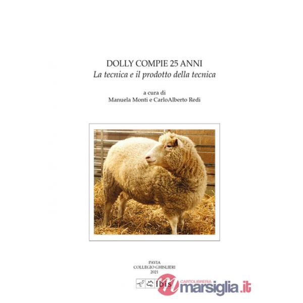 Dolly compie 25 anni. La tecnica e il prodotto della tecnica