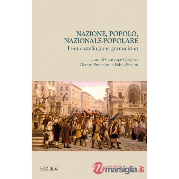 Nazione, popolo, nazionale-popolare. Una costellazione gramsciana