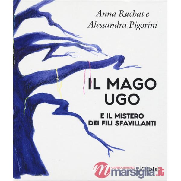 Mago Ugo e il mistero dei fili sfavillanti (Il)