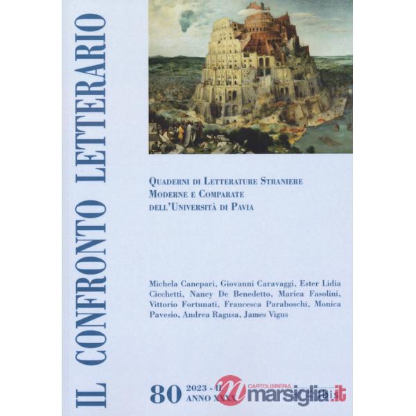 Confronto letterario. Quaderni di letterature straniere moderne e comparate dell'Università di Pavia (Il). Vol. 80/2