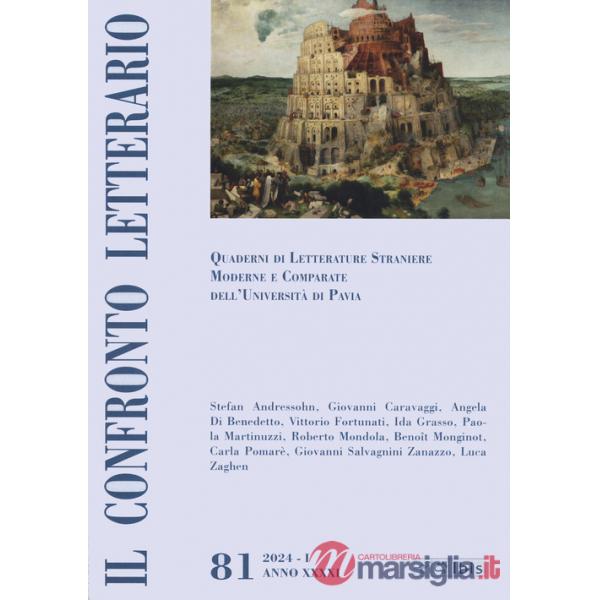 Confronto letterario. Quaderni di letterature straniere moderne e comparate dell'Università di Pavia (Il). Vol. 81