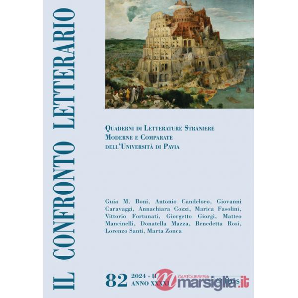 Confronto letterario. Quaderni di letterature straniere moderne e comparate dell'Università di Pavia (Il). Vol. 82