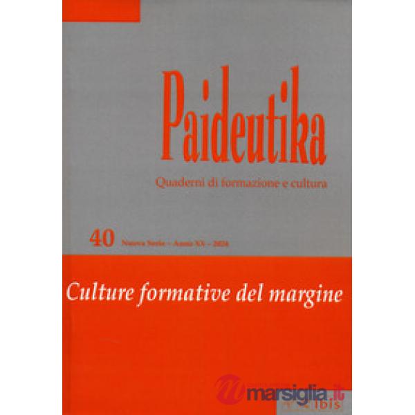 Paideutika. Vol. 40: Culture formative del margine