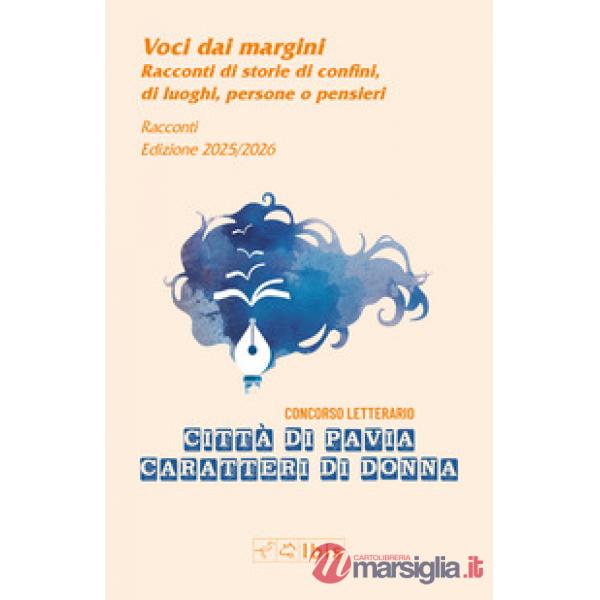 Voci dai margini. Caratteri di donna 2025-2026