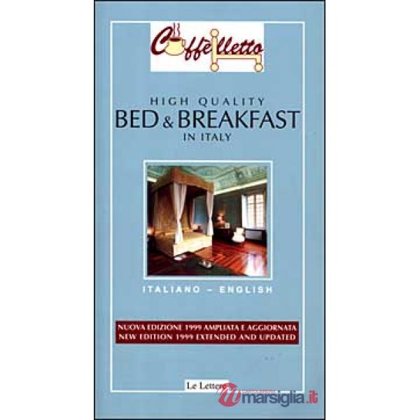 Caffèlletto. High quality bed & breakfast in Italy