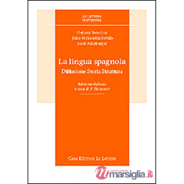 Lingua spagnola. Diffusione, storia, struttura (La)