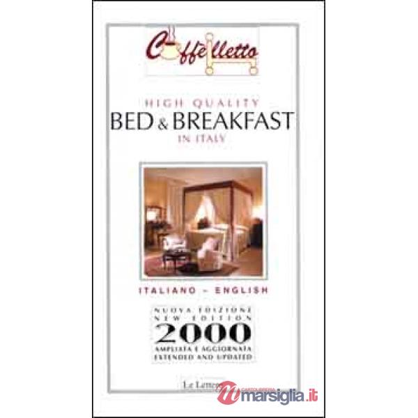Caffèlletto. High quality bed & breakfast in Italy