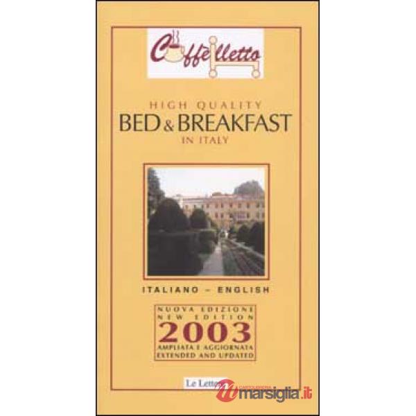 Caffèlletto. High quality bed & breakfast in Italy