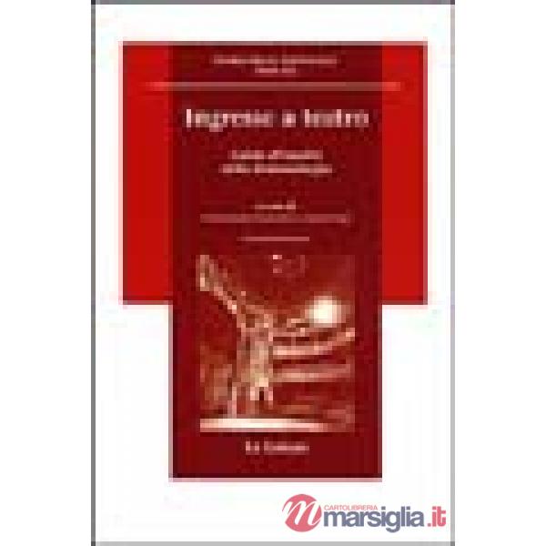 Ingresso a teatro. Guida all'analisi della drammaturgia