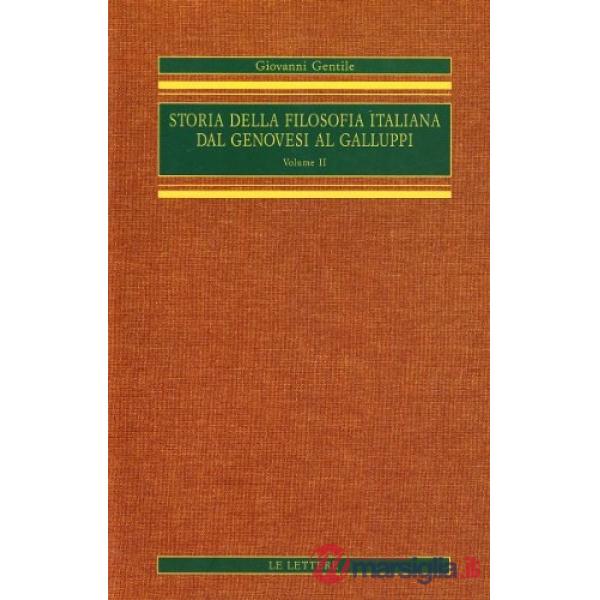 Storia della filosofia italiana dal Genovesi al Galluppi. Vol. 2