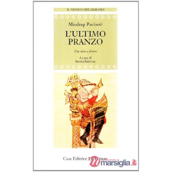 Ultimo pranzo. Testo serbo a fronte (L')