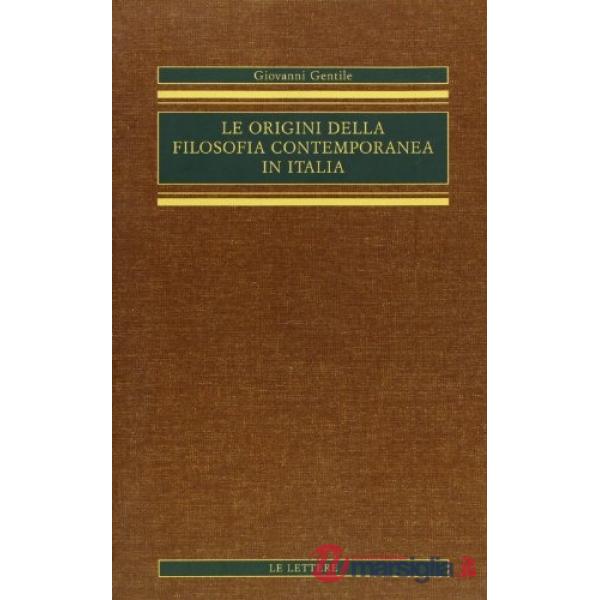 Origini della filosofia contemporanea in Italia (rist. anast.) (Le). Vol. 2