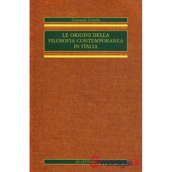 Origini della filosofia contemporanea in Italia (rist. anast.) (Le). Vol. 1