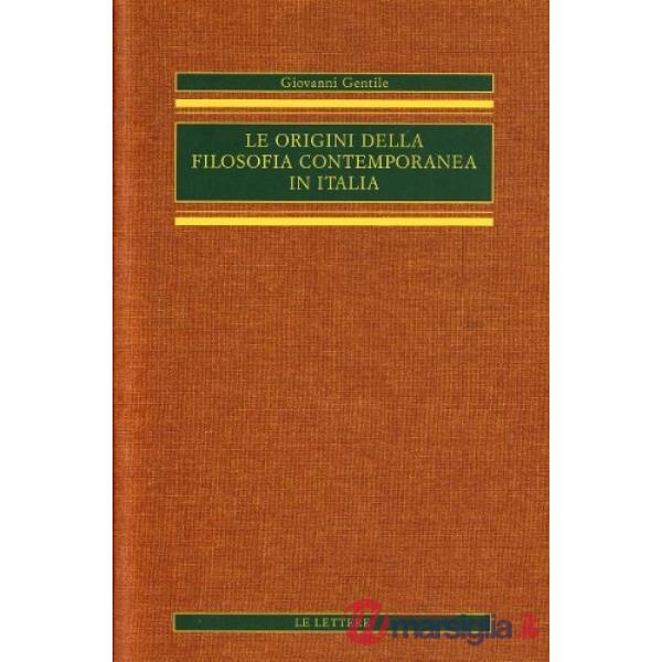 Origini della filosofia contemporanea in Italia (rist. anast.) (Le). Vol. 3