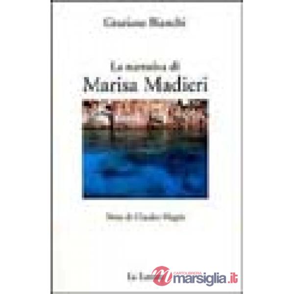 Narrativa di Marisa Madieri (La)