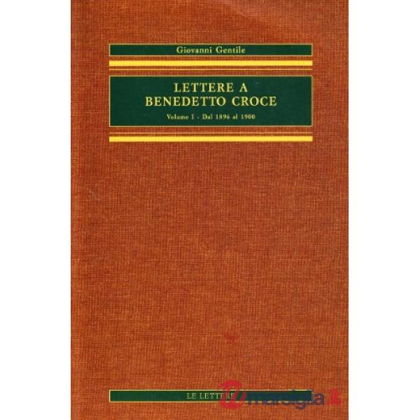 Lettere a Benedetto Croce. Vol. 1: Dal 1896 al 1900