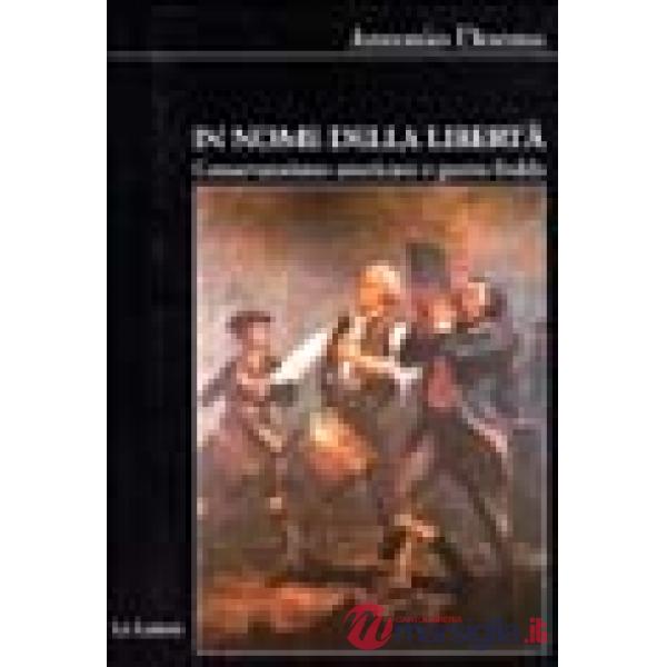 In nome della libertà. Conservatorismo americano e guerra fredda