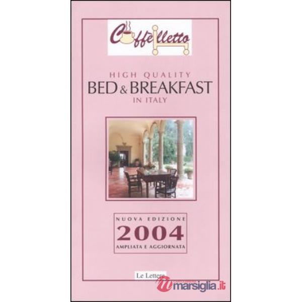 Caffèlletto. High quality bed & breakfast in Italy 2004