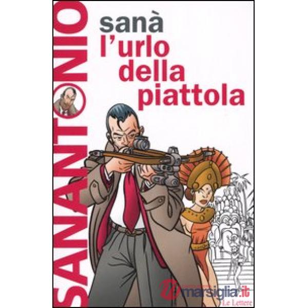 Sanà. L'urlo della piattola