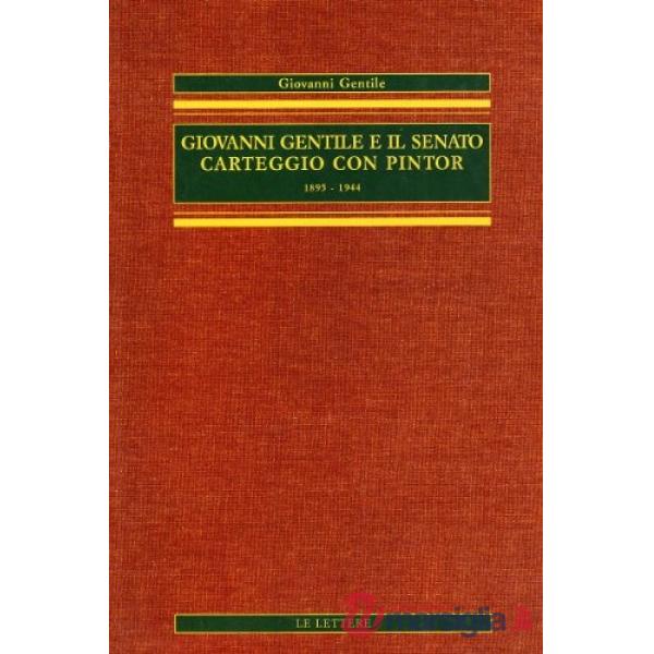 Giovanni Gentile e il Senato. Carteggio con Pintor (1895-1944)