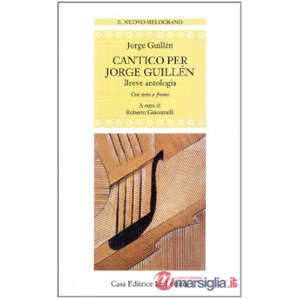 Cantico per Jorge Guillén. Testo spagnolo a fronte