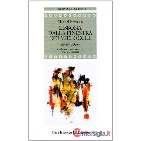 Lisbona dalla finestra dei miei occhi. Testo portoghese a fronte