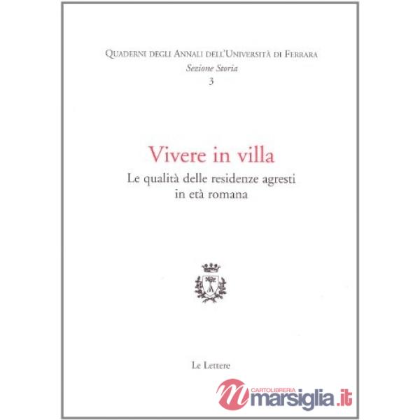 Vivere in villa. Le qualità delle residenze agresti in età romana