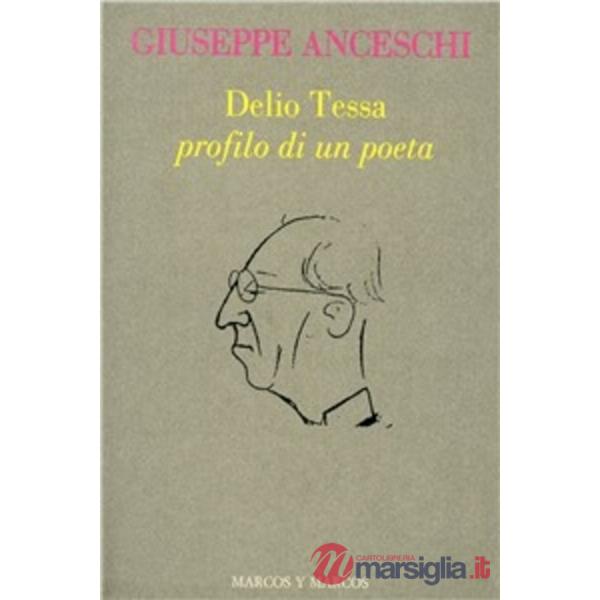 Delio Tessa. Profilo di un poeta