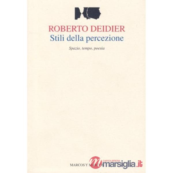 Stili della percezione. Spazio, tempo, poesia