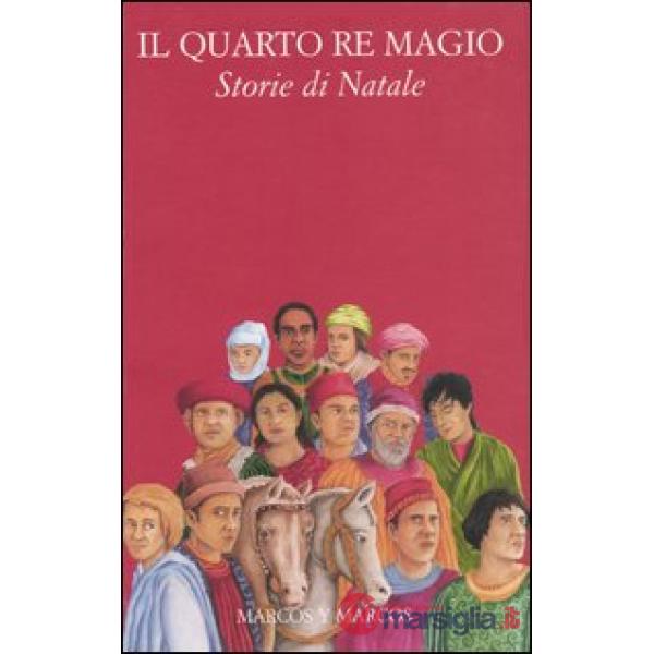 Quarto re magio. Storie di Natale (Il)