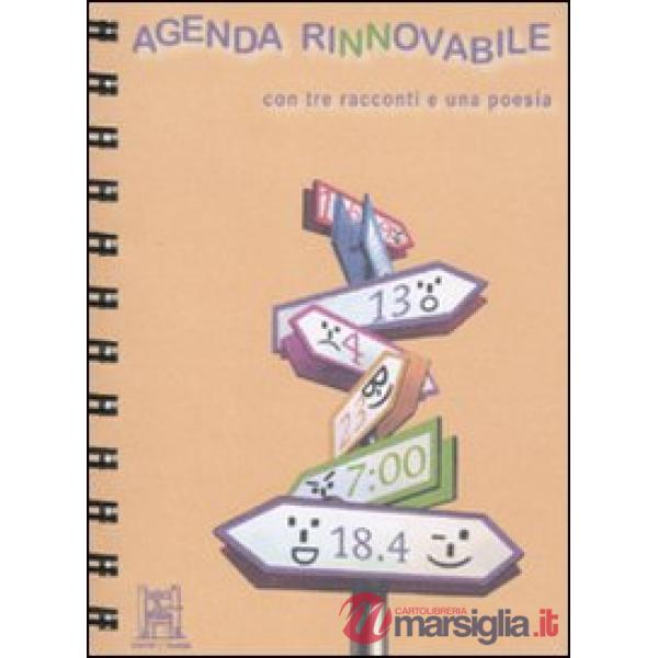 Agenda rinnovabile. Con tre racconti e una poesia