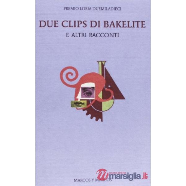 Due clips di bakelite e altri racconti