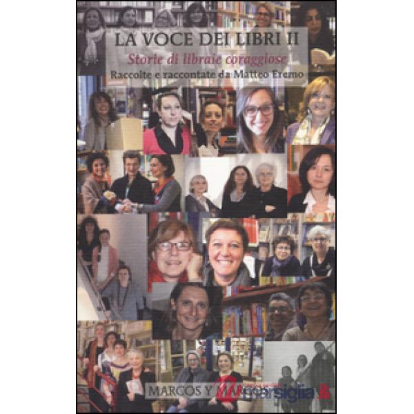 Voce dei libri. Storie di libraie coraggiose (La). Vol. 2