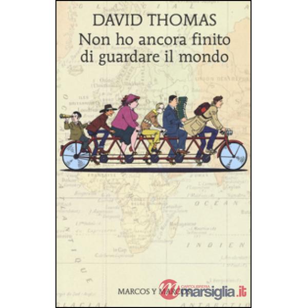 Non ho ancora finito di guardare il mondo