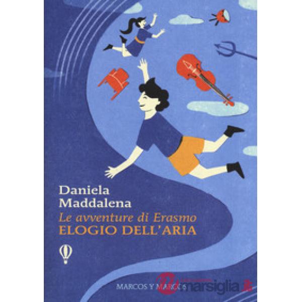 Elogio dell'aria. Le avventure di Erasmo