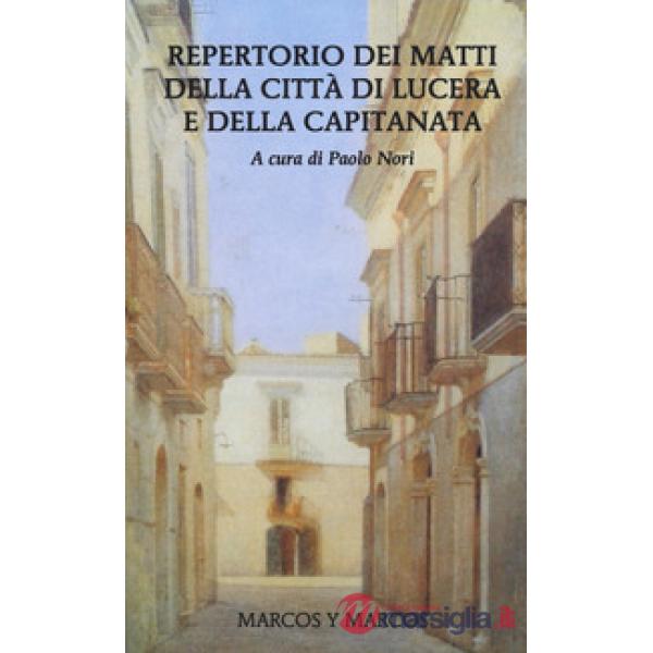 Repertorio dei matti della città di Lucera e della Capitanata