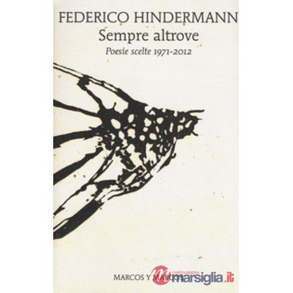 Sempre altrove. Poesie scelte 1971-2012