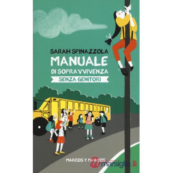 Manuale di sopravvivenza senza genitori