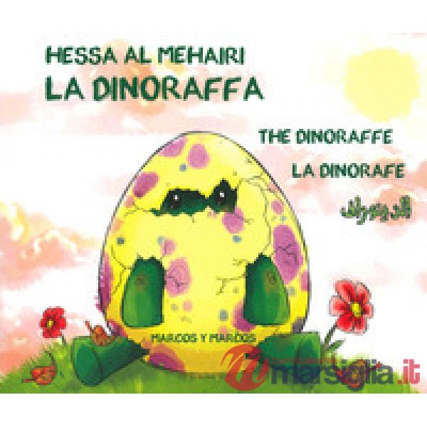 Dinoraffa. Ediz. italiana, inglese, francese e araba (La)