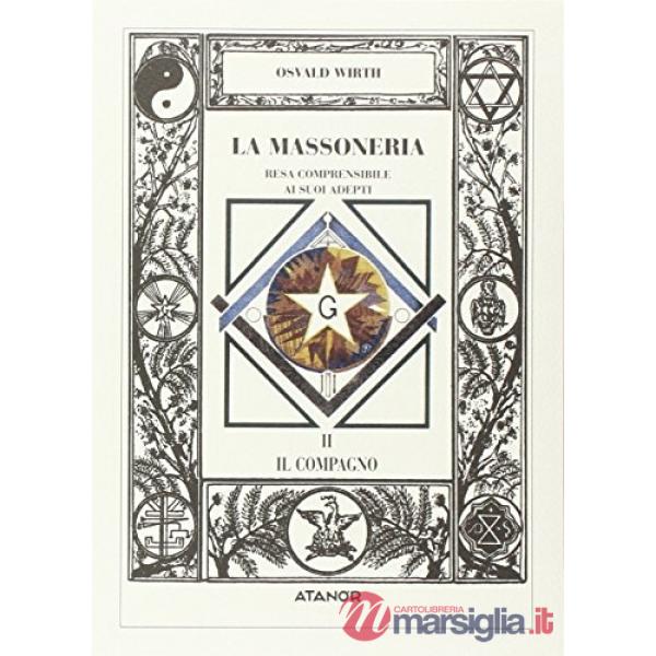 Massoneria resa comprensibile ai suoi adepti (La). Vol. 2: Il compagno