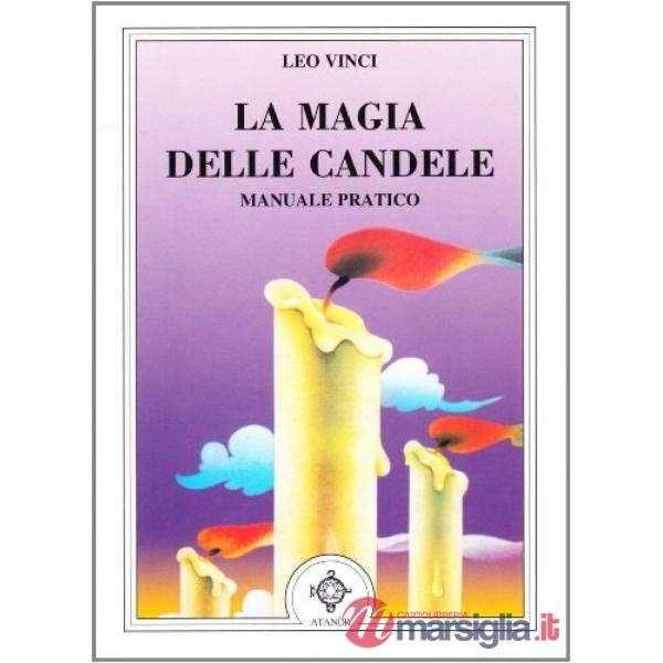 Magia delle candele. Manuale pratico (La)