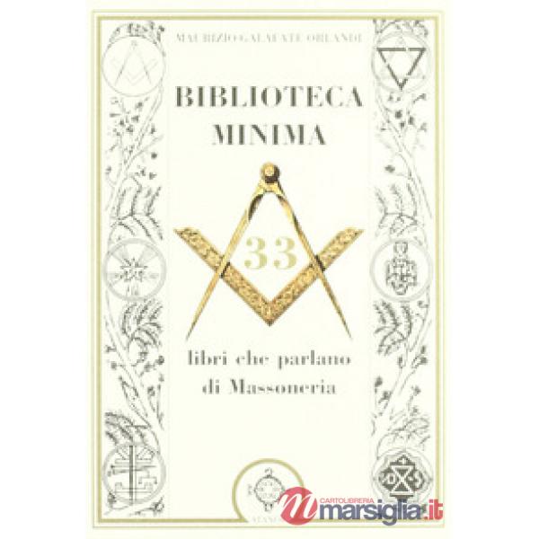 Biblioteca minima. 33 libri che parlano di massoneria