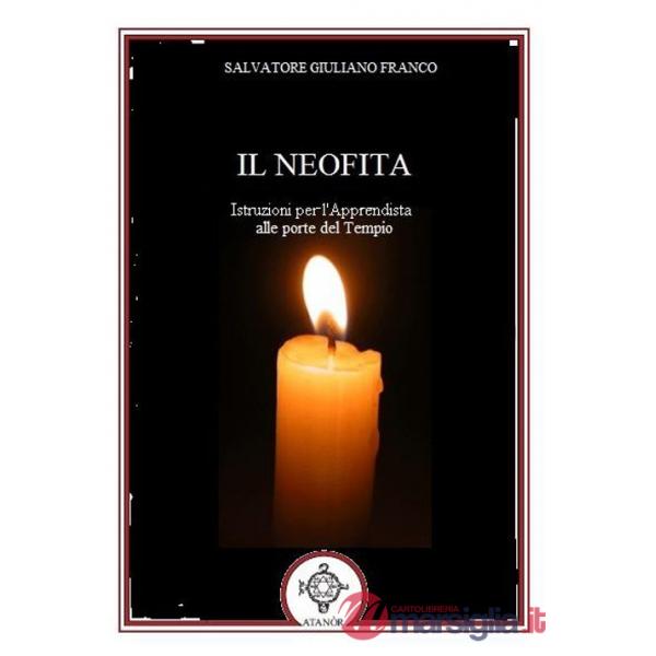 Neofita. Istruzioni per l'apprendista alle porte del Tempio (Il)