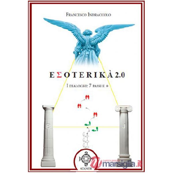 Esoterika 2.0. I dialoghi: 7 passi