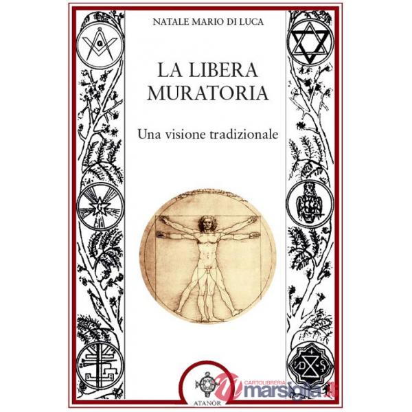 Libera muratoria. Una visione tradizionale (La)