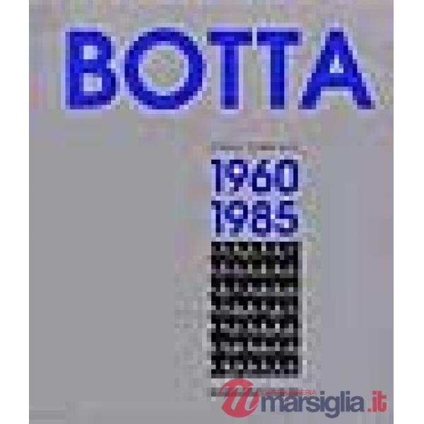 Mario Botta. Opere complete (1960-1985). Ediz. illustrata